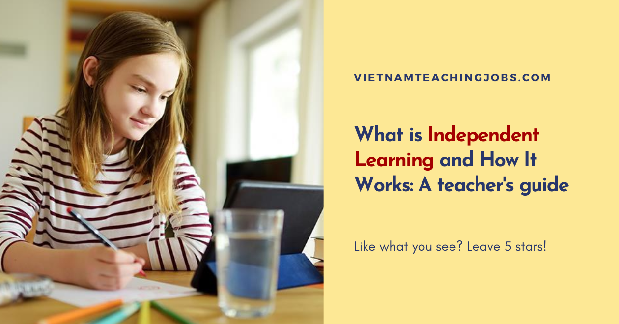 What is Independent Learning and How It Works: A teacher's guide