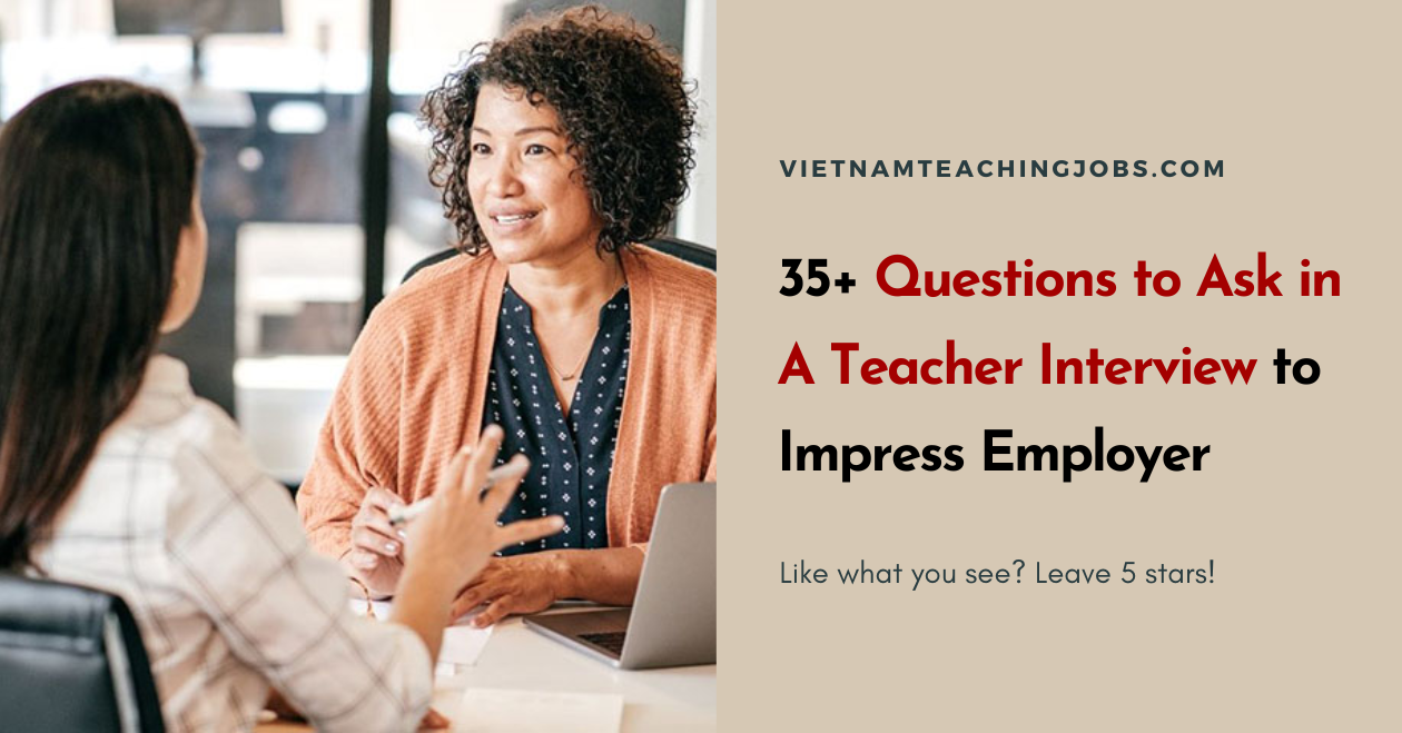 35 Questions To Ask In A Teacher Interview To Impress Employer