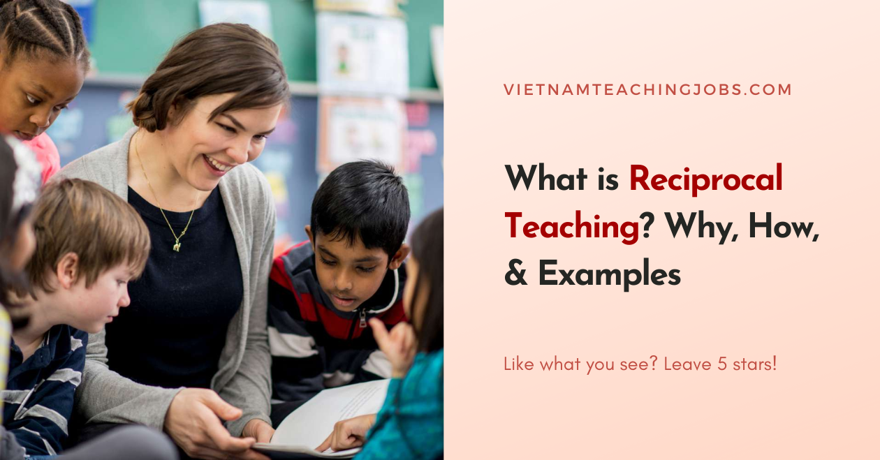 What is Reciprocal Teaching? Why, How, & Examples