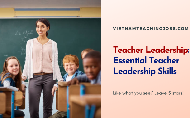 Teacher Leadership: 5 Essential Teacher Leadership Skills