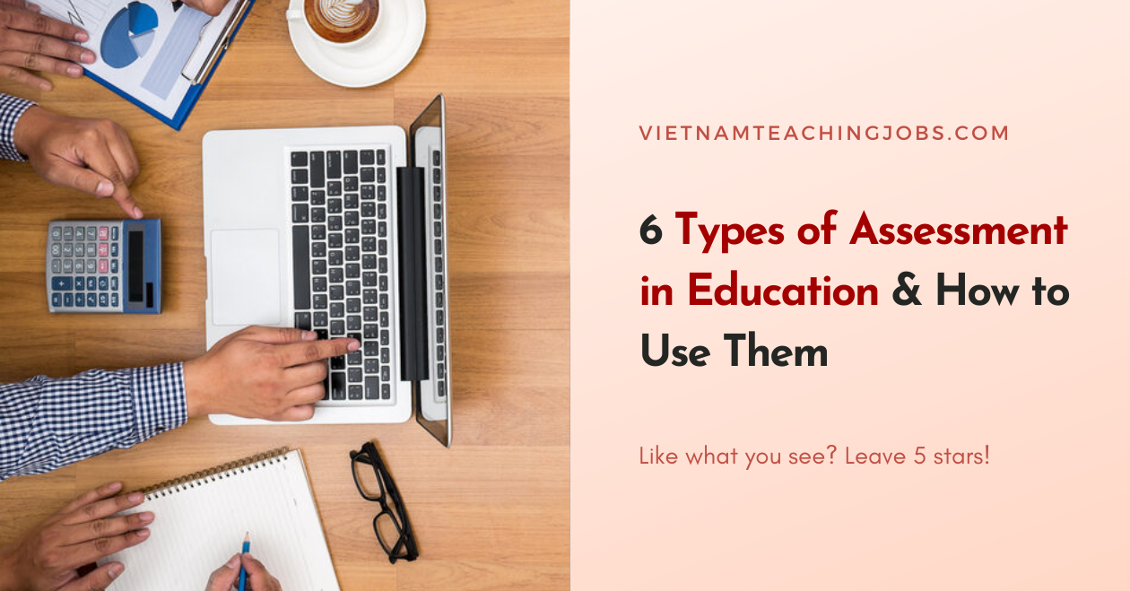 6 Types of Assessment in Education & How to Use Them