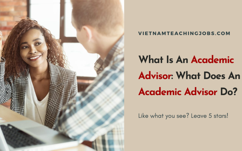 What Is An Academic Advisor: What Does An Academic Advisor Do?