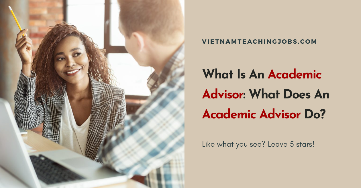 What Is An Academic Advisor: What Does An Academic Advisor Do?