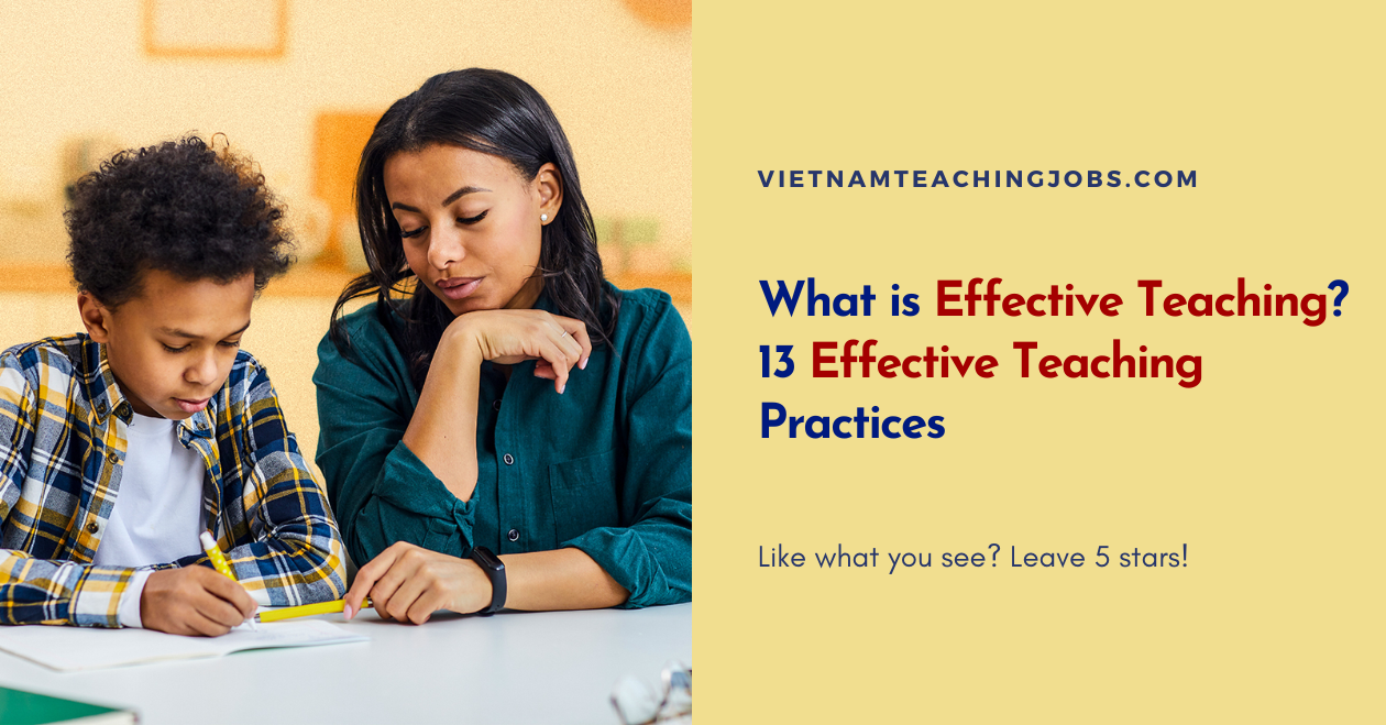 What is Effective Teaching? 13 Effective Teaching Practices