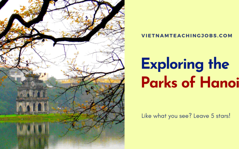 Exploring the Parks of Hanoi
