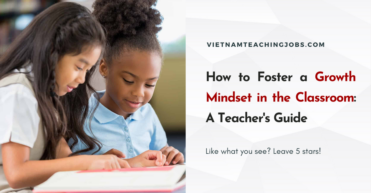How to Foster a Growth Mindset in the Classroom: A Teacher's Guide