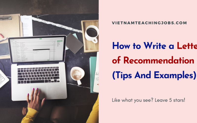 How to Write a Letter of Recommendation (Tips And Examples)