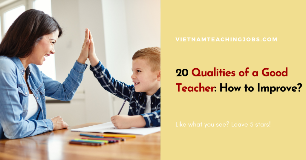 20 Qualities of a Good Teacher: How to Improve?