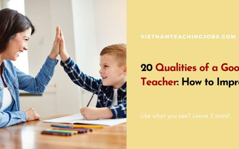 20 Qualities of a Good Teacher: How to Improve?