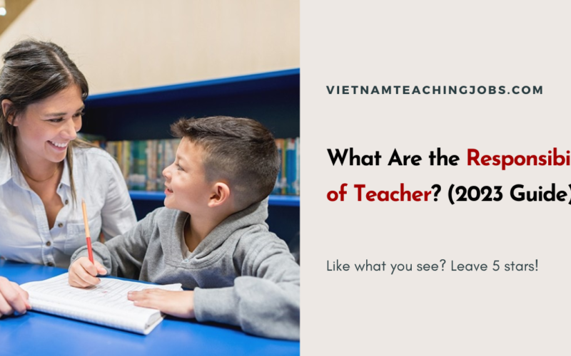 What Are the Responsibilities of Teacher? (2023 Guide)