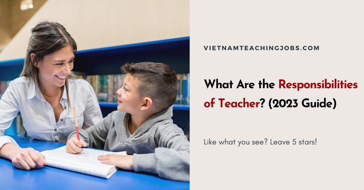 What Are the Responsibilities of Teacher? (2023 Guide)