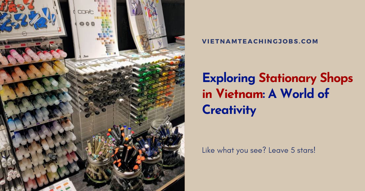 Exploring Stationary Shops in Vietnam: A World of Creativity