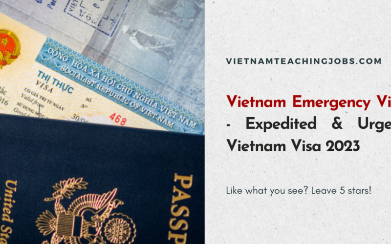 Vietnam Emergency Visa – Expedited & Urgent Vietnam Visa 2023