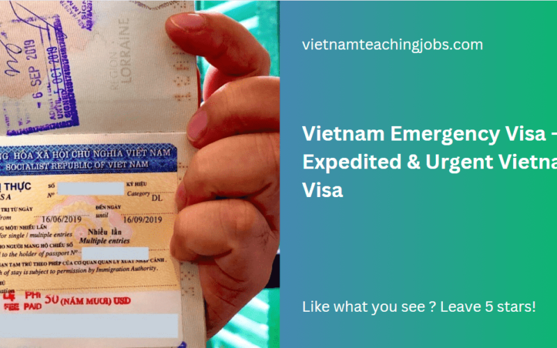 Vietnam Emergency Visa – Expedited & Urgent Vietnam Visa 2024