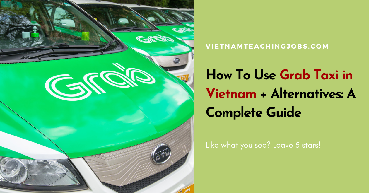How To Use Grab Taxi in Vietnam + Alternatives: A Complete Guide