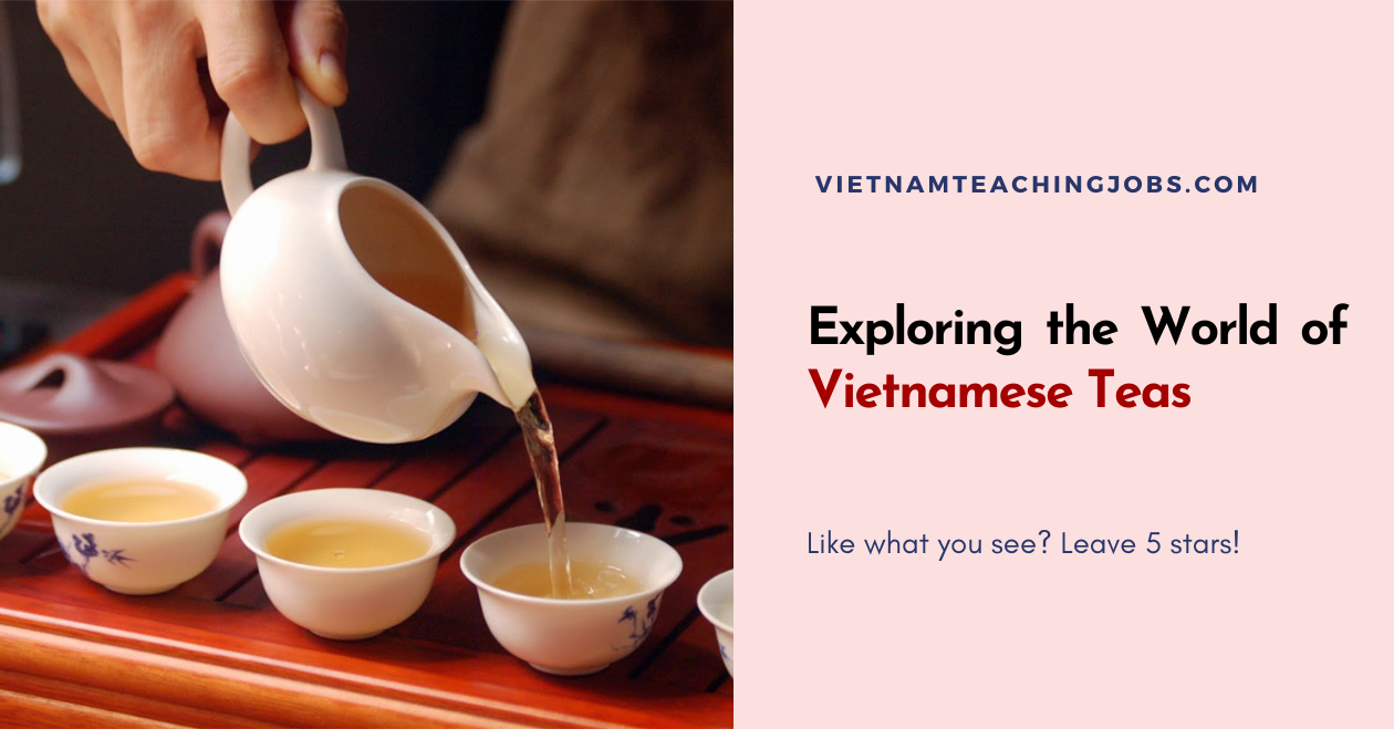 Exploring the World of Vietnamese Teas