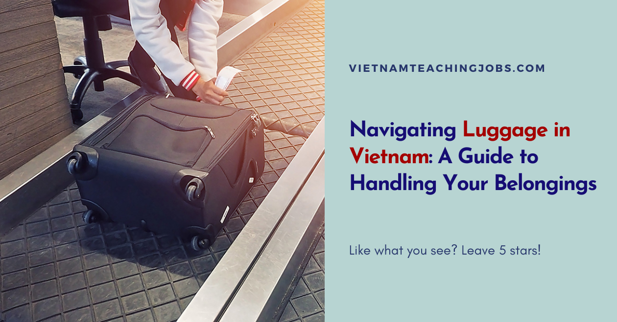 Navigating Luggage in Vietnam: A Guide to Handling Your Belongings