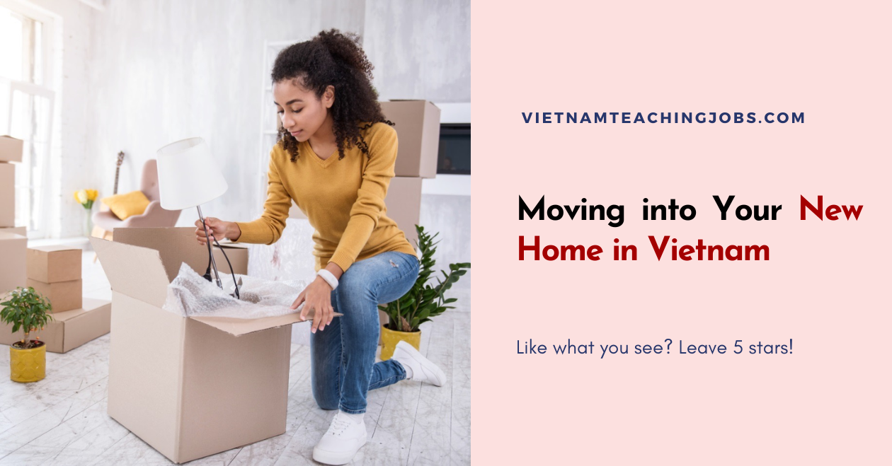 Moving into Your New Home in Vietnam