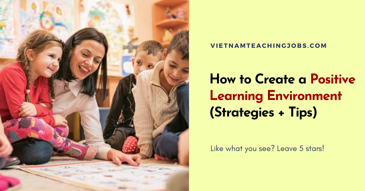 How to Create a Positive Learning Environment (Strategies + Tips)
