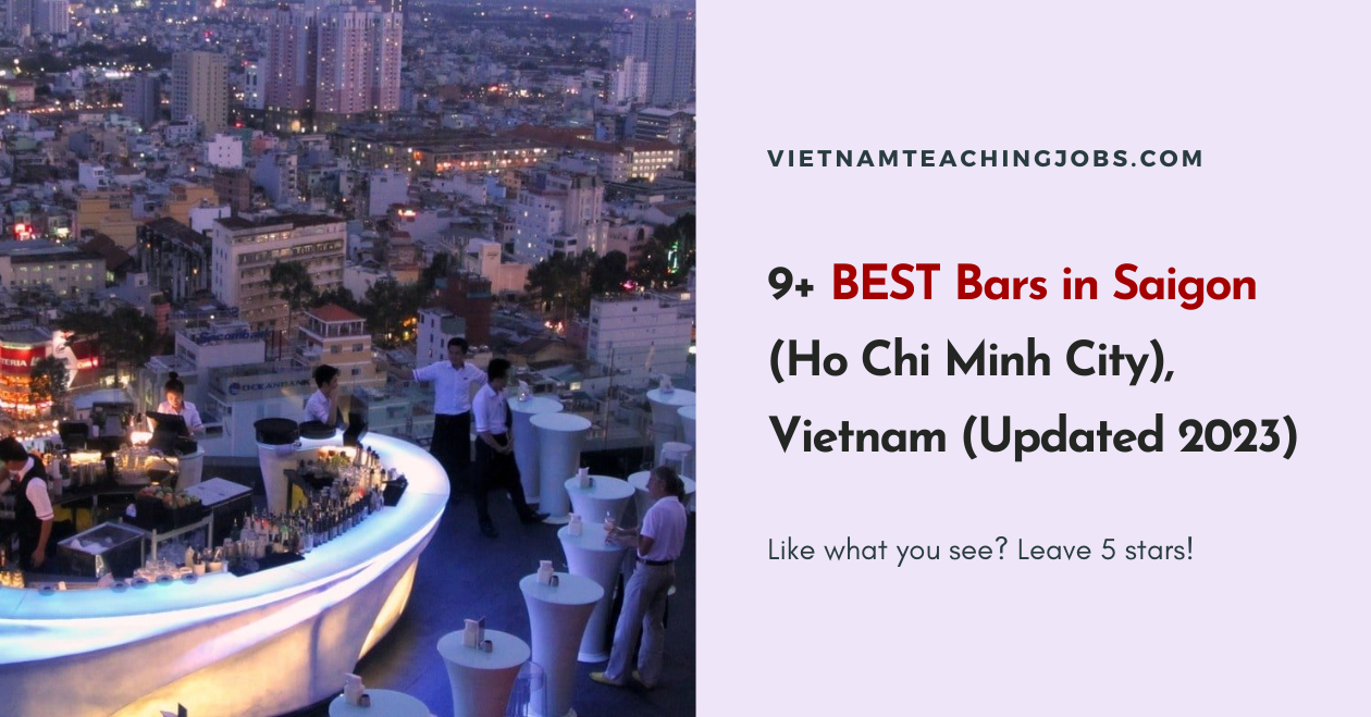 9+ BEST Bars in Saigon (Ho Chi Minh City), Vietnam (Updated 2023)