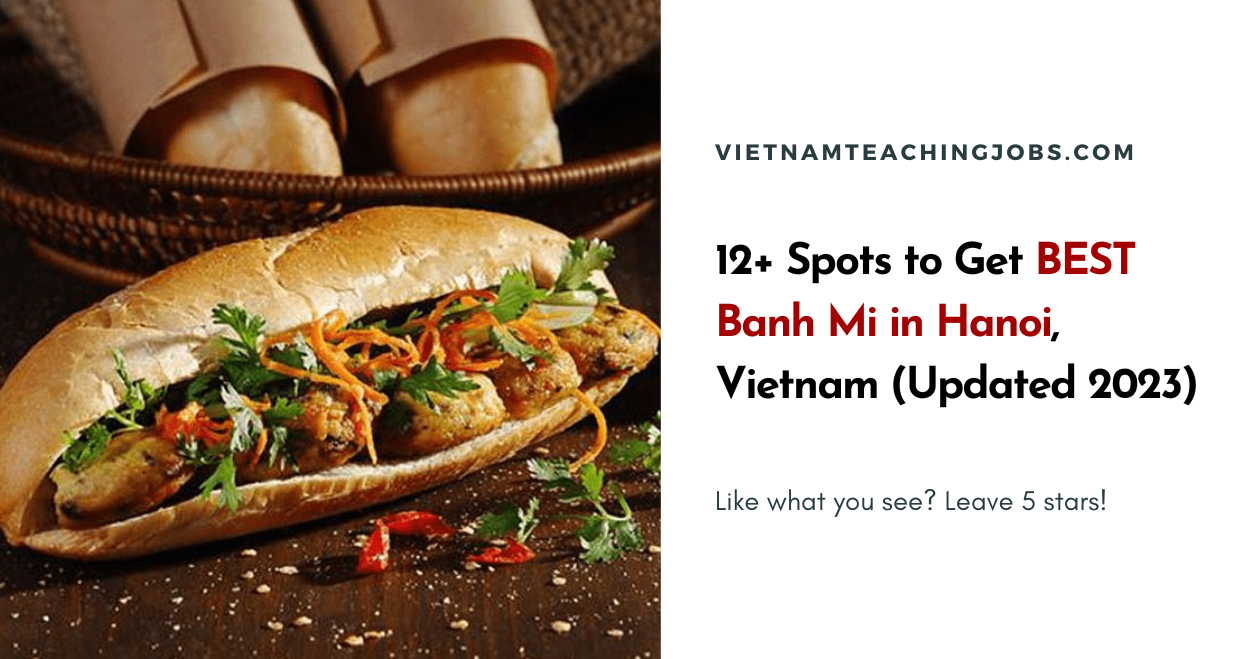 12+ Spots to Get BEST Banh Mi in Hanoi, Vietnam (Updated 2023)