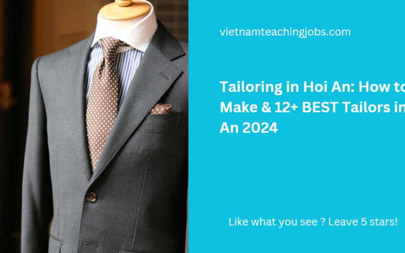 Tailoring in Hoi An: How to Make & 12+ BEST Tailors in Hoi An 2024