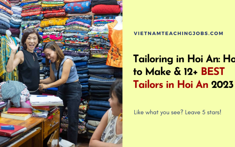Tailoring in Hoi An: How to Make & 12+ BEST Tailors in Hoi An 2023
