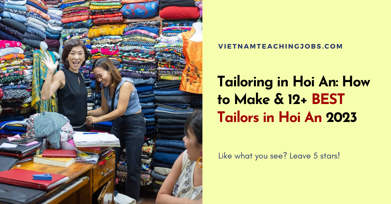 Tailoring in Hoi An: How to Make & 12+ BEST Tailors in Hoi An 2023