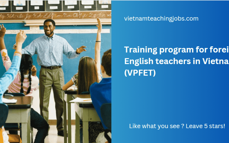 Training program for foreign English teachers in Vietnam (VPFET)