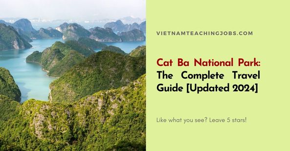 Cat Ba National Park: The Complete Travel Guide [Updated 2024]
