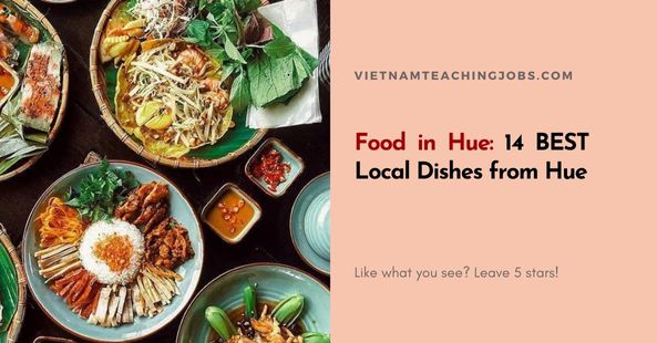Food in Hue: 14 BEST Local Dishes from Hue