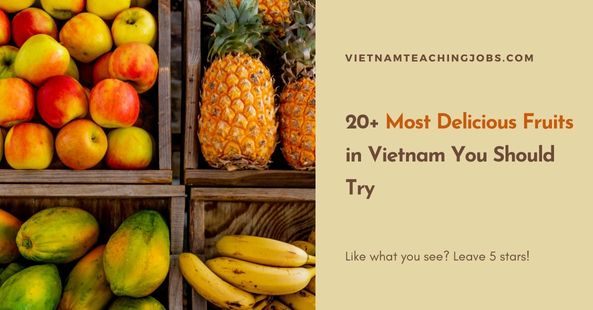 20+ Most Delicious Fruits in Vietnam You Should Try