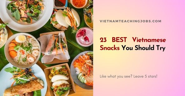 23 BEST Vietnamese Snacks You Should Try