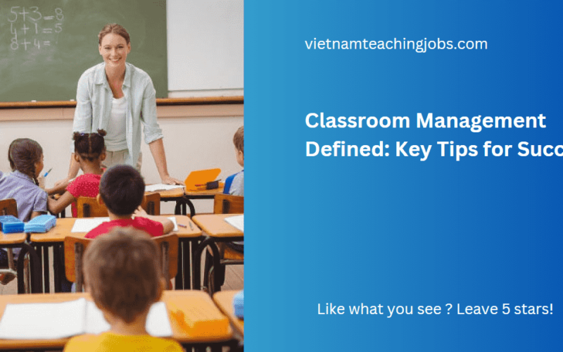 Classroom Management Defined: Key Tips for Success