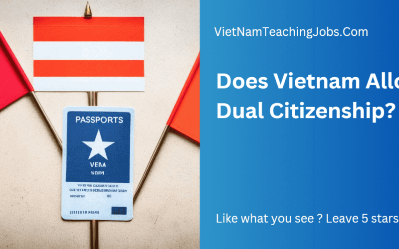 Does Vietnam Allow Dual Citizenship?