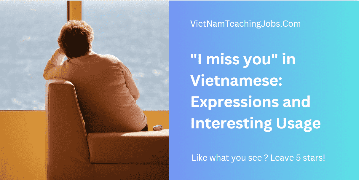 What Does "I Miss You" Mean in Vietnamese and How Do You Say It?