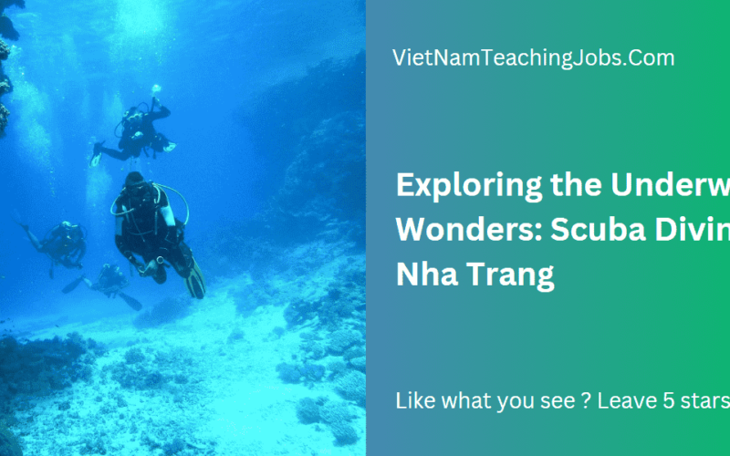 Exploring the Underwater Wonders: Scuba Diving in Nha Trang