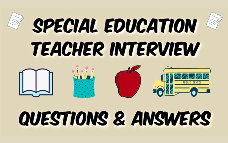 Special Education Teacher Interview Questions & Answers