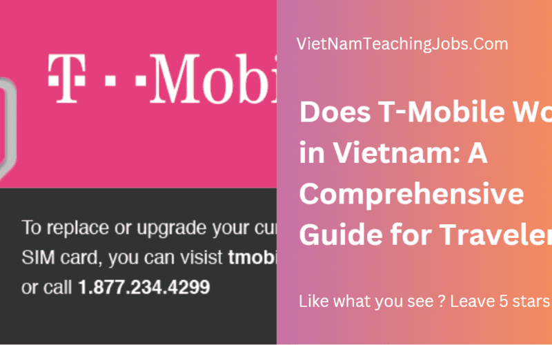 Does T-Mobile Work in Vietnam: A Comprehensive Guide for Travelers