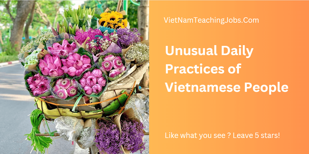 Unusual Daily Practices of Vietnamese People