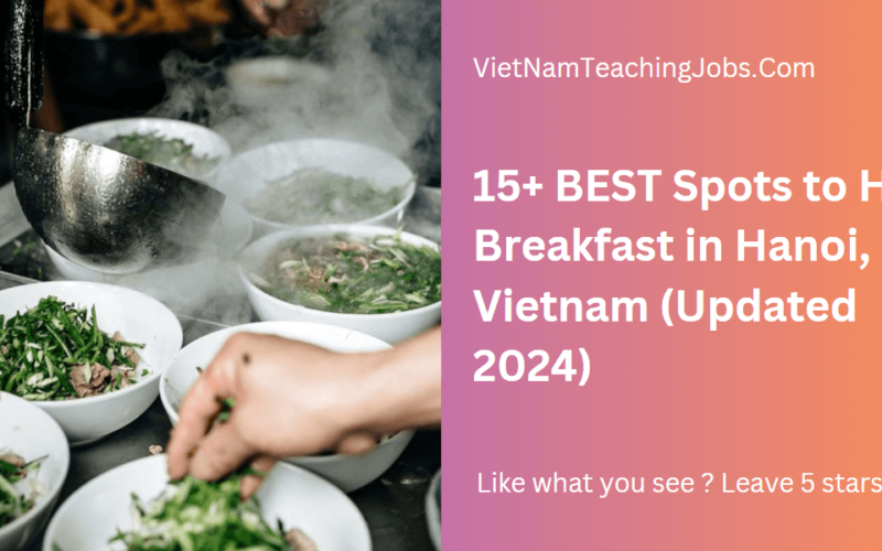 15+ BEST Spots to Have Breakfast in Hanoi, Vietnam (Updated 2024)