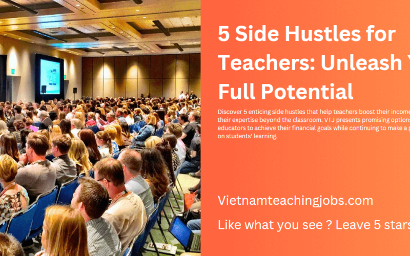 5 Side Hustles for Teachers: Unleash Your Full Potential